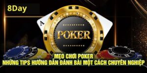 Mẹo Chơi Poker - Top 5 Kinh Nghiệm Từ Chuyên Gia Đỏ Đen