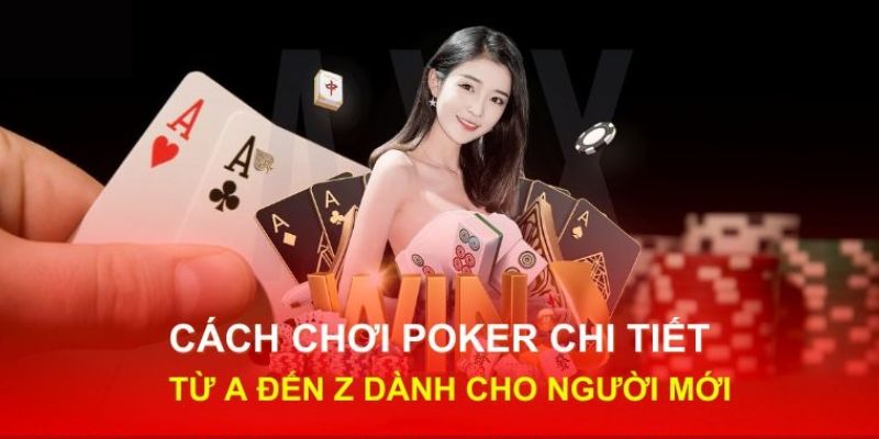 Top 5 mẹo chơi Poker hiệu quả từ các chuyên gia